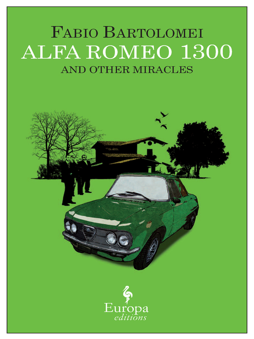 Title details for Alfa Romeo 1300 and Other Miracles by Fabio Bartolomei - Available